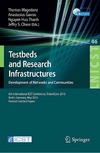 Athanasius Gavras, Huu Thanh Nguyen, Jeffrey S. Chase  Testbeds and Research Infrastructures, Development of Networks and Communities