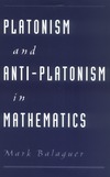 Mark Balaguer  Platonism and anti-Platonism in mathematics