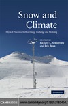 Richard L. Armstrong, Eric Brun  Snow and Climate Physical Processes Surface Energy Exchange and Modeling