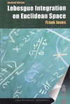 Jones F.  Lebesgue Integration on Euclidean Space