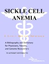 Philip M. Parker  Sickle Cell Anemia - A Bibliography and Dictionary for Physicians, Patients, and Genome Researchers