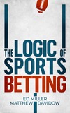 MILLER E., DAVIDOW M.  The Logic Of Sports Betting