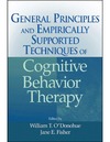 William T. O'Donohue, Jane E. Fisher  General Principles and Empirically Supported Techniques of Cognitive Behavior Therapy