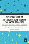 Sarika Kewalramani, Ioanna Palaiologou, Maria Dardanou  The Integration of Internet of Toys in Early Childhood Education