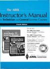 American Radio Relay League  The ARRL Instructor's Manual for Technician and General License Courses