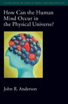 John R. Anderson  How Can the Human Mind Occur in the Physical Universe? (Oxford Series on Cognitive Models and Architectures)