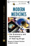 Margery Facklam, Howard Facklam, Sean M. Grady  Modern Medicines: The Discovery and Development of Healing Drugs (Science and Technology in Focus)