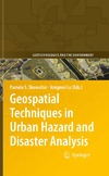 Pamela S. Showalter, Yongmei Lu  Geospatial Techniques in Urban Hazard and Disaster Analysis (Geotechnologies and the Environment)