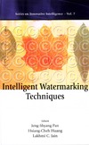 Jeng-Shyang Pan, Hsiang-Cheh Huang, L. C. Jain  Intelligent Watermarking Techniques with Source Code  (Innovative Intelligence Volume 7)