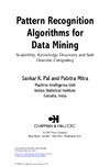 Pal S.K., Mitra P.  Pattern Recognition Algorithms for Data Mining. Scalability, Knowledge Discovery and Soft. Granular Computing. (Chapman & Hall/CRC Computer Science & Data Analysis)