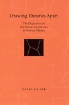 Kaiser D.  Drawing Theories Apart: The Dispersion of Feynman Diagrams in Postwar Physics