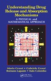 Grassi M., Grassi G., Lapasin R.  Understanding Drug Release and Absorption Mechanisms: A Physical and Mathematical Approach