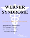 Parker P.M.  Werner Syndrome - A Bibliography and Dictionary for Physicians, Patients, and Genome Researchers