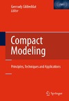 Gildenblat G.  Compact Modeling: Principles, Techniques and Applications