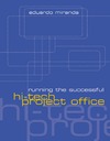 Miranda E.  Running the Successful Hi-Tech Project Office (Artech House Technology Management and Professional Development Library)
