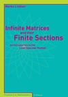 Lindner M.  Infinite Matrices and their Finite Sections: An Introduction to the Limit Operator Method (Frontiers in Mathematics)