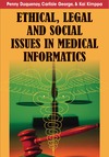 Duquenoy P., George C., Kimppa K.  Ethical, Legal and Social Issues in Medical Informatics