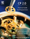 de Champlain M.  C# 2.0 : Practical Guide for Programmers (The Practical Guides)