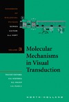 Stavenga D.G., de Grip W.J., Pugh E.N.  Molecular Mechanisms in Visual Transduction (Handbook of Biological Physics, Volume 3)
