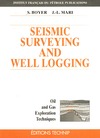 Boyer S.  Seismic Surveying And Well Logging: Oil And Gas Exploration Techniques (Oil and Gas Exploration Techniques,)