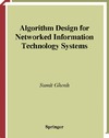Ghosh S., Ramamoorthy C.  Algorithm Design For Networked Information Technology Systems
