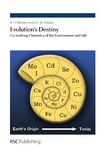 Williams R., Rickaby R. — Evolution's destiny : co-evolving chemistry of the environment and life
