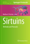 Guarente L., Hirschey M.  Sirtuins: Methods and Protocols