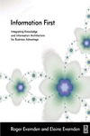 Evernden R., Evernden E.  Information First: Integrating Knowledge and Information Architecture for Business Advantage