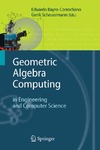 Bayro-Corrochano E., Scheuermann G.  Geometric algebra computing: in engineering and computer science
