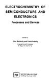 McHardy J., Ludwig F.  Electrochemistry of semiconductors and electronics: processes and devices