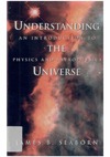 Seaborn J.  Understanding the Universe: An Introduction to Physics and Astrophysics