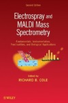 Cole R.  Electrospray and MALDI Mass Spectrometry: Fundamentals, Instrumentation, Practicalities, and Biological Applications