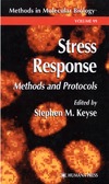 Keyse S.M.  Stress Response: Methods and Protocols (Methods in Molecular Biology Vol 99)
