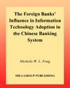 Fong M.  Foreign Banks' Influence in Information Technology Adoption in the Chinese Banking System