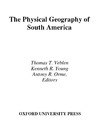 Veblen T., Young K., Orme A.  The Physical Geography of South America (Oxford Regional Environments)