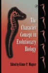 Wagner G.  The Character Concept in Evolutionary Biology
