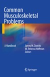 Daniels J., Hoffman M.  Common Musculoskeletal Problems