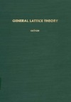 Gratzer G.  General lattice theory (Pure and applied mathematics : a series of monographs and textbooks)