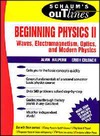 Halpern A., Erlbach E.  Schaums Outlines Beg. Physics: Waves, Electromagnetism, Optics & Modern Physics