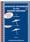 Chapin J.  Advanced Techniques for the Modern Drummer: Coordinating Independence as Applied to Jazz And Be-bop (Vol. 1)