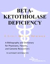 Parker P.  Beta-Ketothiolase Deficiency - A Bibliography and Dictionary for Physicians, Patients, and Genome Researchers