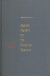 Gill A.  Applied algebra for the computer sciences