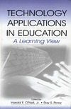 O'Neil H., Perez R.  Technology Applications in Education: A Learning View