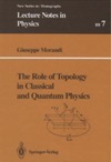 Morandi G.  The role of topology in classical and quantum physics
