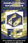 White R.  Computational Mathematics: Models, Methods, and Analysis with MATLAB and MPI