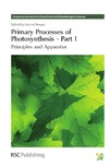 Cogdell R., Croce R., Gilmore A.  Primary Processes of Photosynthesis, Part 1 Principles and Apparatus