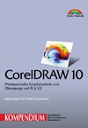 Borges M.  CorelDRAW 10 - Kompendium . Professionelle Arbeitstechniken und Webanimationen mit R.A.V.E