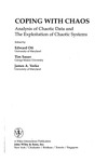 Edward Ott (ed), Tim Sauer (ed), James A. Yorke (ed)  Coping with Chaos. Analysis of Chaotic Data and the Exploration of Chaotic System