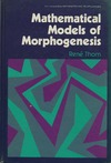 Thom R.  Mathematical Models of Morphogenesis (Mathematics and Its Applications)