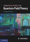 Shifman M.  Advanced Topics in Quantum Field Theory A Lecture Course